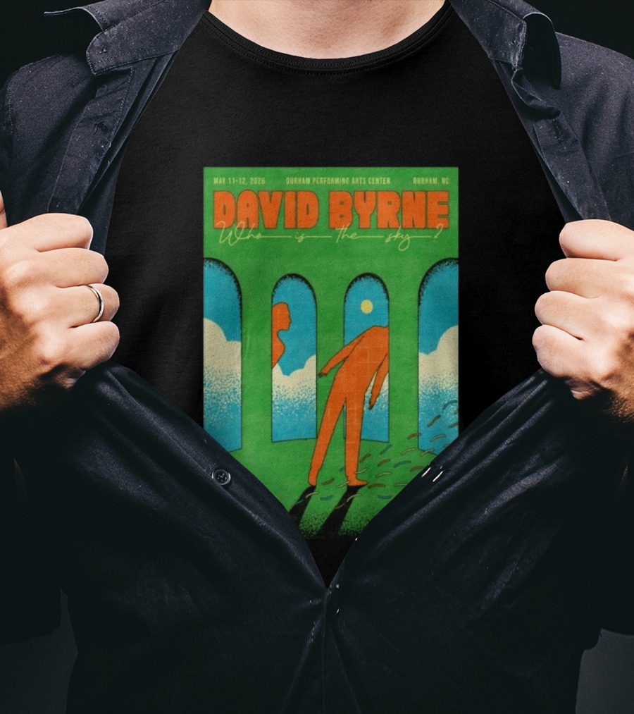 David Byrne May 11 12 2026 Durham Performing Arts Center Who Is The Sky T-Shirt