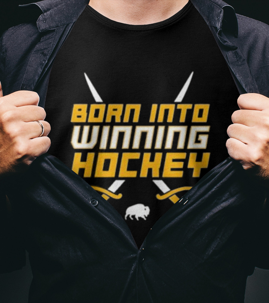 Buffalo Sabres Born Into Winning Hockey Crossed Swords T-Shirt