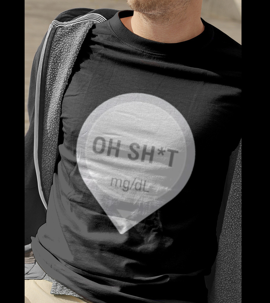Oh Sh*t Crash Alert Mg/dL Humor T-Shirt