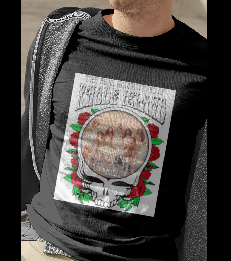 The Real Housewives Of Rhode Island Steal Your Face Grateful Dead Roses T-Shirt