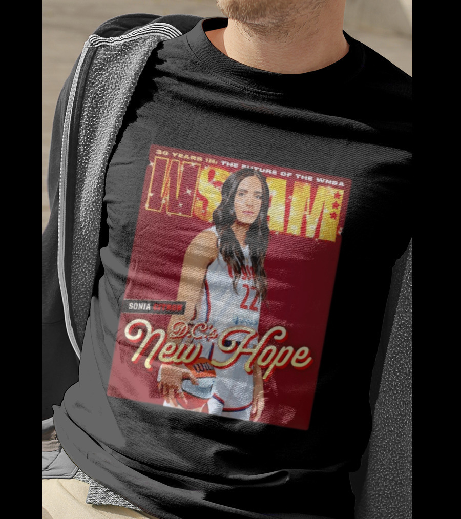 WSLAM Sonia Citron 30 Years In WNBA Future DC's New Hope Washington Mystics T-Shirt