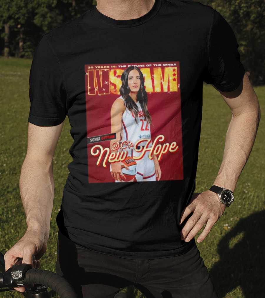 WSLAM Sonia Citron 30 Years In WNBA Future DC's New Hope Washington Mystics T-Shirt