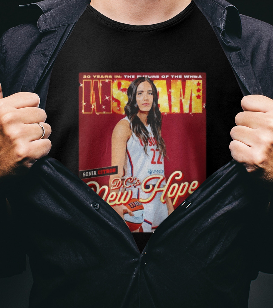 WSLAM Sonia Citron 30 Years In WNBA Future DC's New Hope Washington Mystics T-Shirt