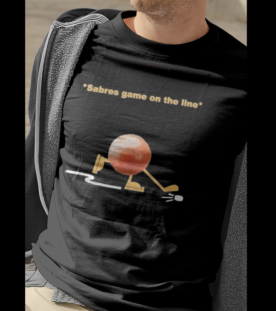 Buffalo Sabres Game On The Line Hockey Humor Play T-Shirt