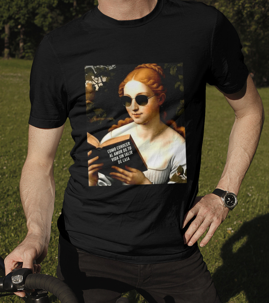 Como Conocer Al Amor De Tu Vida Sin Salir De Casa Homeboy Love Guide Renaissance Painting T-Shirt