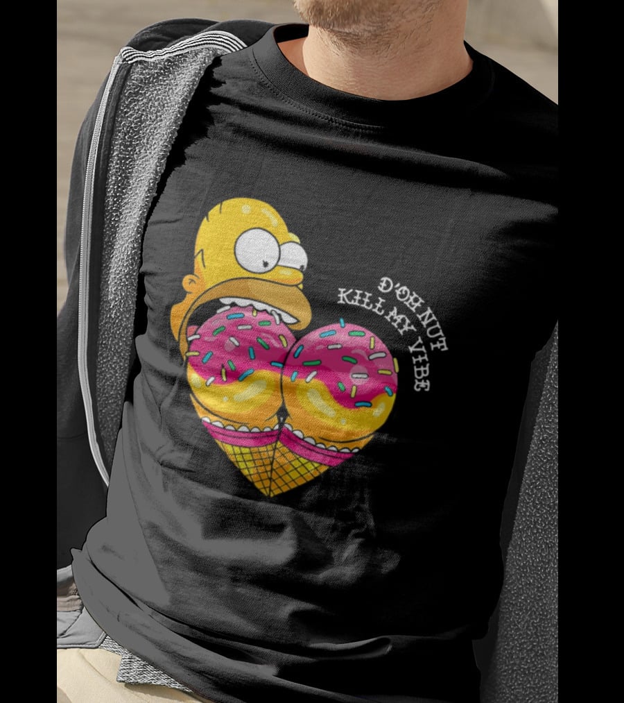 Homer D'oh Nut Kill My Vibe Ice Cream Cone T-Shirt