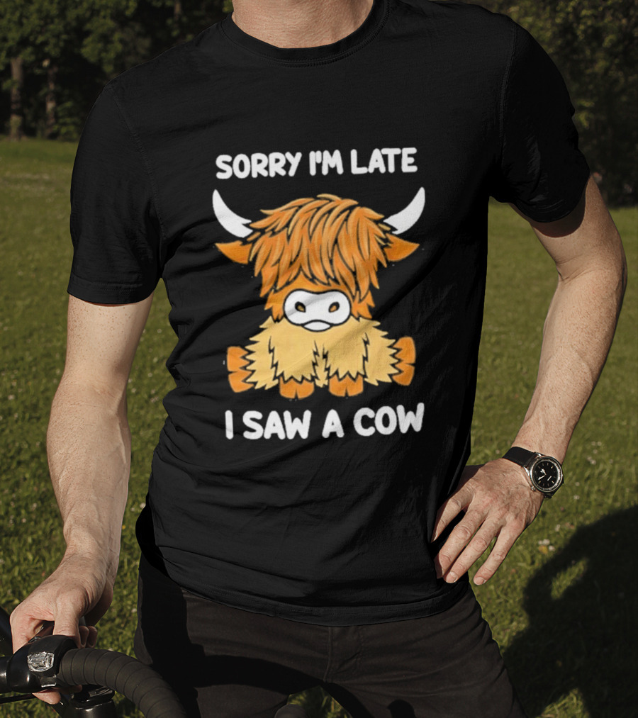 Sorry I'm Late I Saw A Cow Cute Highland Cow Drawing T-Shirt