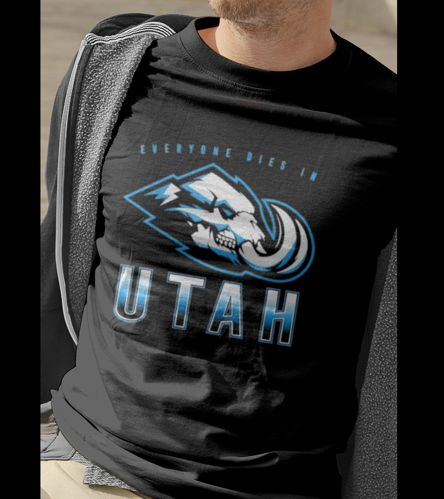 Utah Mammoth Everyone Dies Mammoth Skull T-Shirt