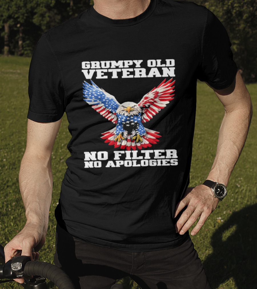 Grumpy Old Veteran American Flag Eagle No Filter No Apologies T-Shirt