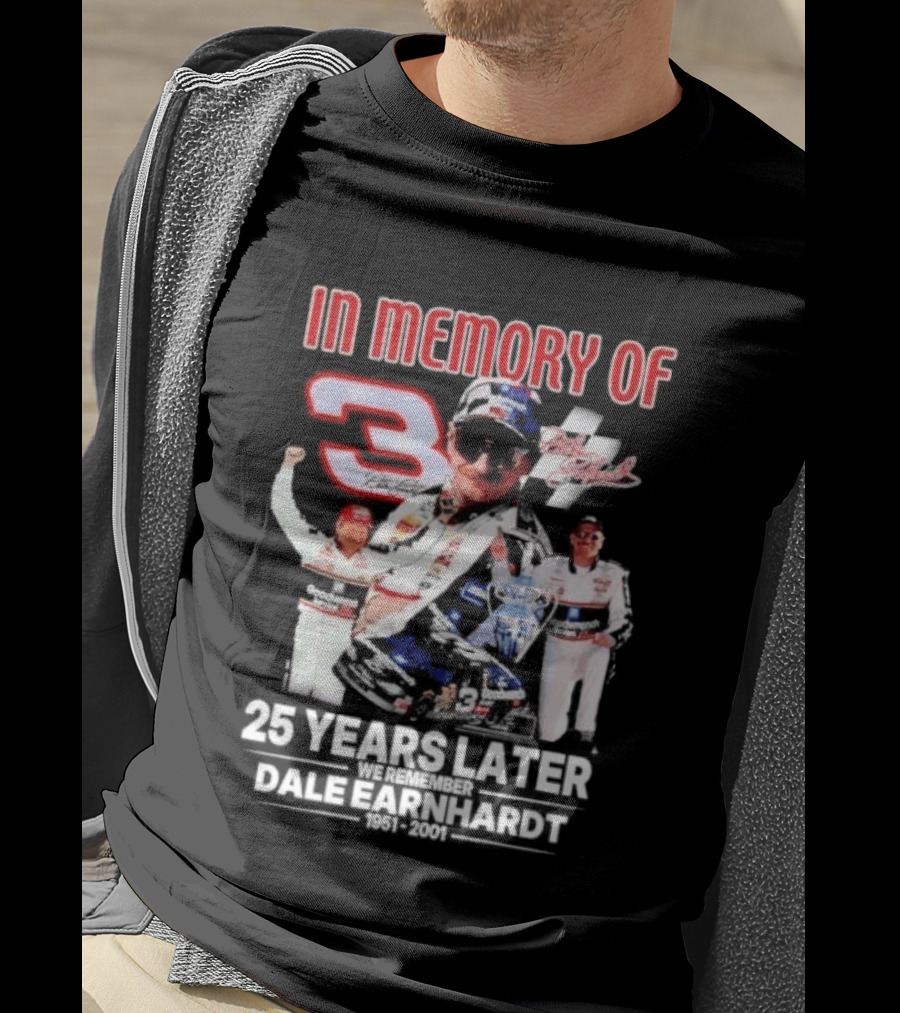 In Memory Of Dale Earnhardt 3 Number Tribute 25 Years Later T-Shirt