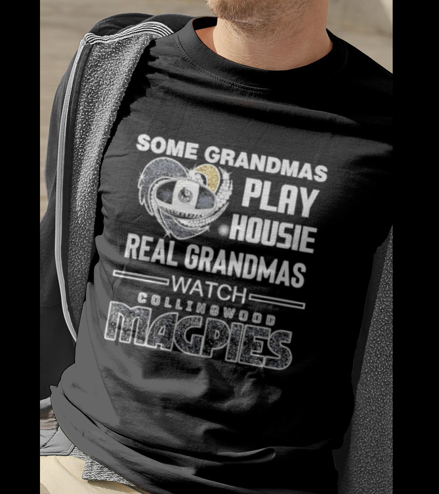 Some Grandmas Play Housie Real Grandmas Collingwood Magpies T-Shirt