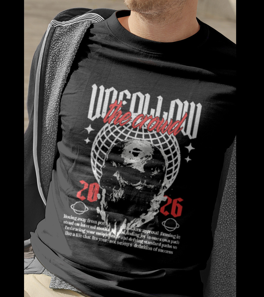 Unfollow The Crowd Skull 2026 Stars And Globe Streetwear T-Shirt