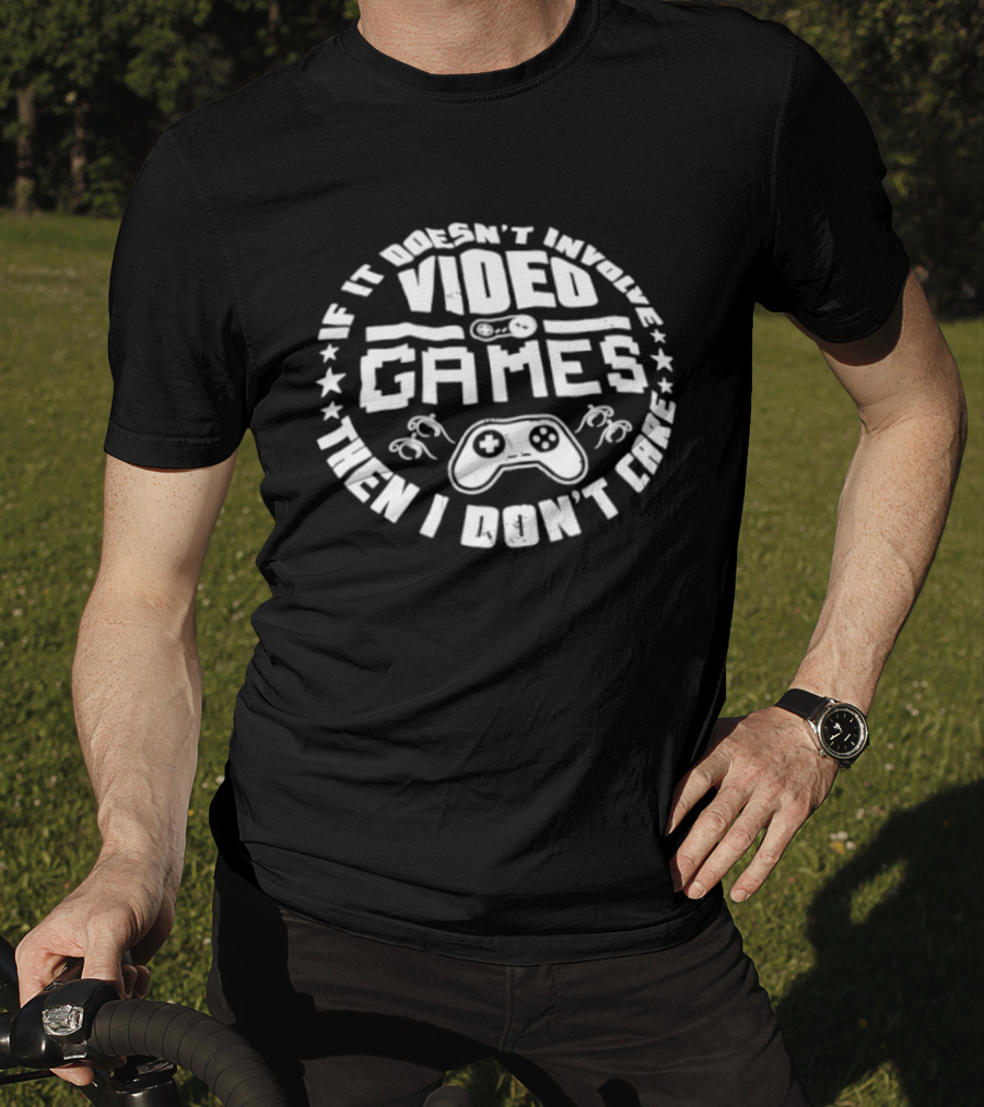Video Games If It Doesn't Involve Then I Don't Care Controller Stars T-Shirt