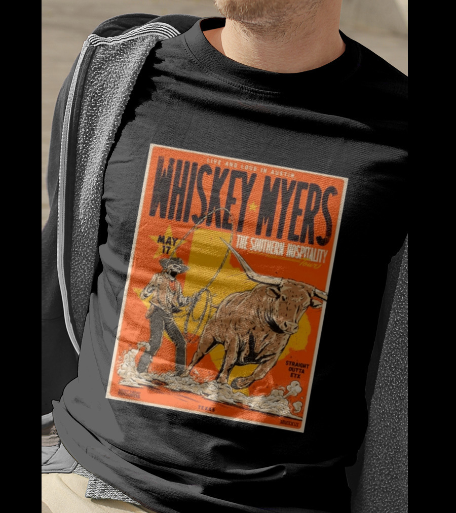 Whiskey Myers Austin Texas 2026 Southern Hospitality Tour May 17 Straight Outta ETX Bull Rider T-Shirt