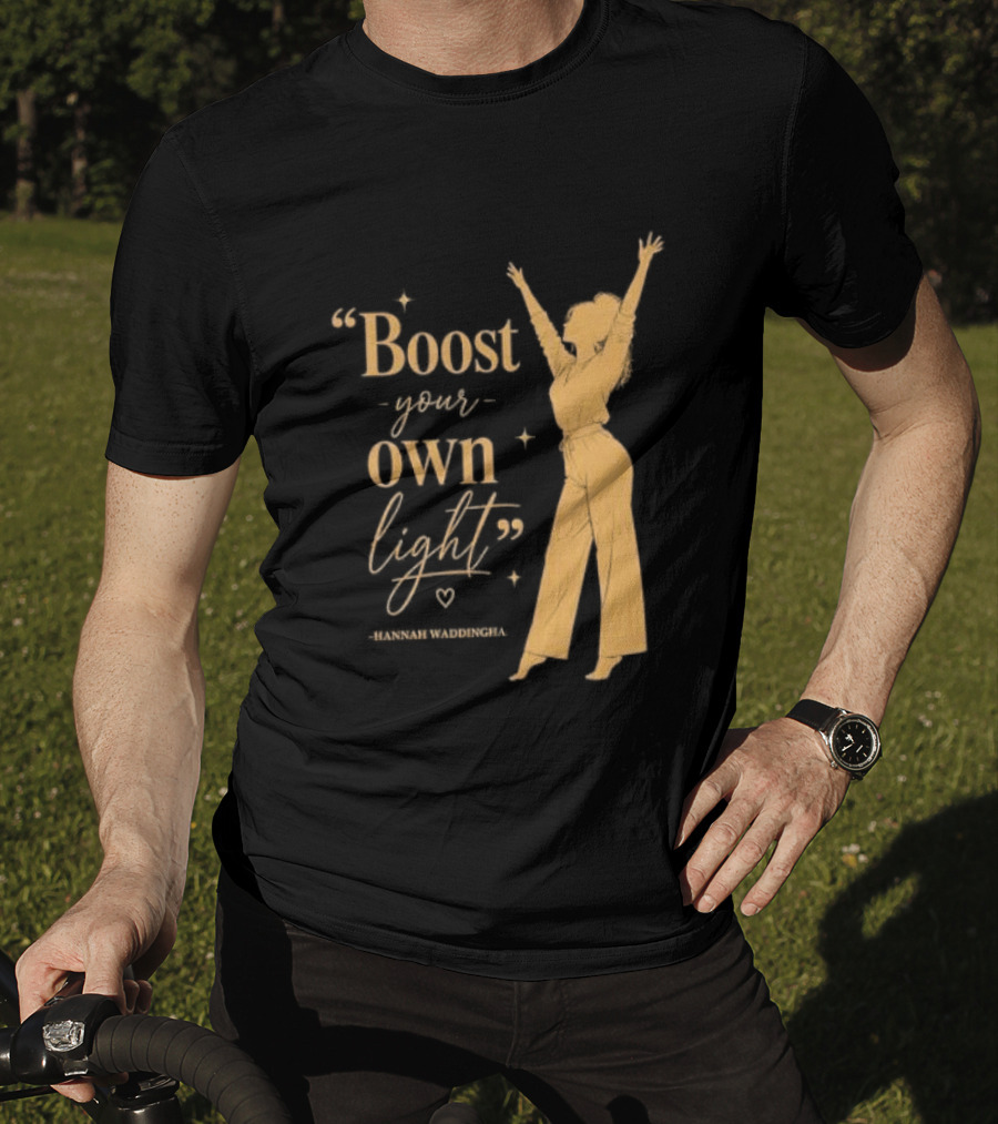 Boost Your Own Light Hannah Waddingham Positive Energy T-Shirt