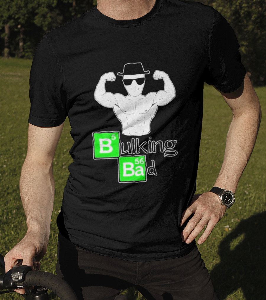 Bulking Bad Muscle Sunglasses Workout Humor T-Shirt