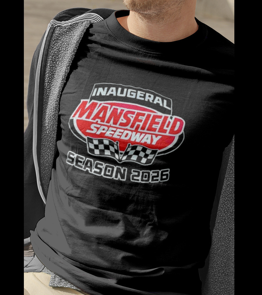 Inaugural Mansfield Speedway Season 2026 Racing Event T-Shirt