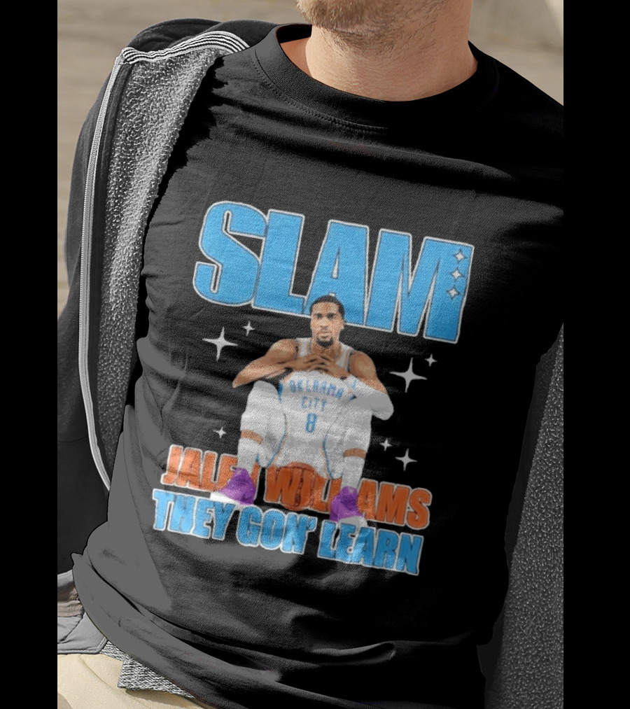 Slam Jalen Williams Oklahoma City Thunder 8 They Gon' Learn T-Shirt