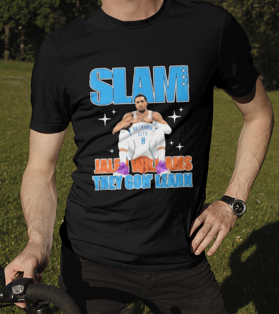 Slam Jalen Williams Oklahoma City Thunder 8 They Gon' Learn T-Shirt