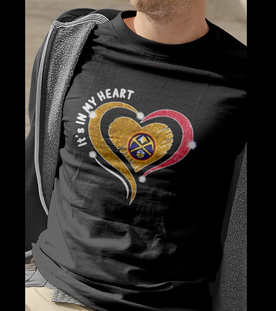 Denver Nuggets It's In My Heart Basketball NBA 2026 T-Shirt