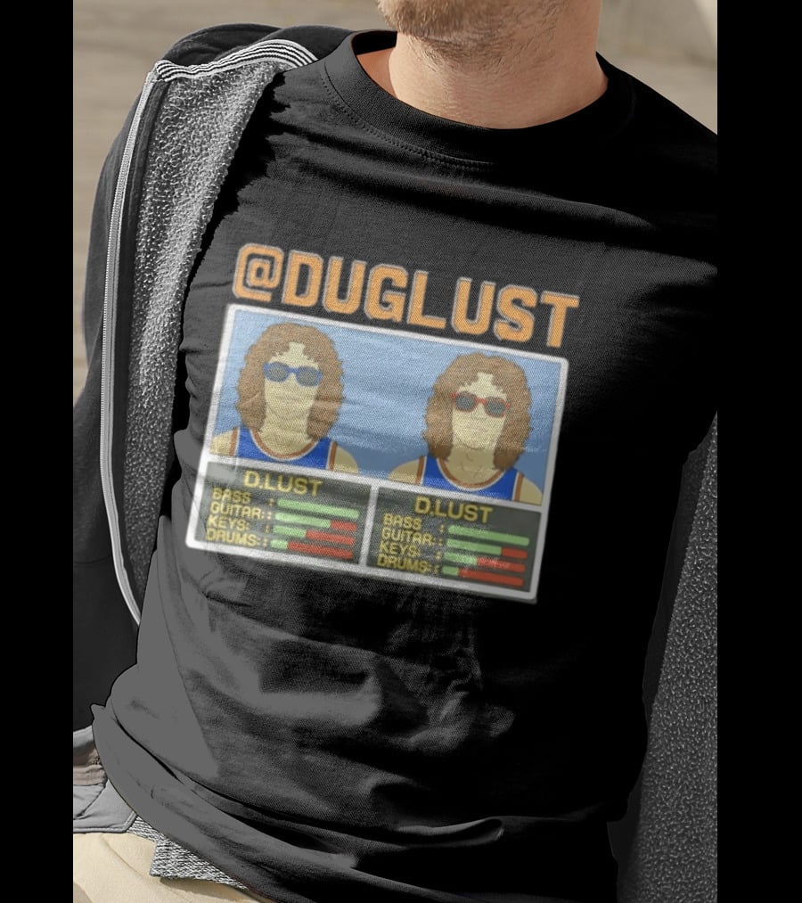Duglust Szn 2 Doug Berns Knicks @DUGLUST D.LUST Music Rating Bass Guitar Keys Drums T-Shirt