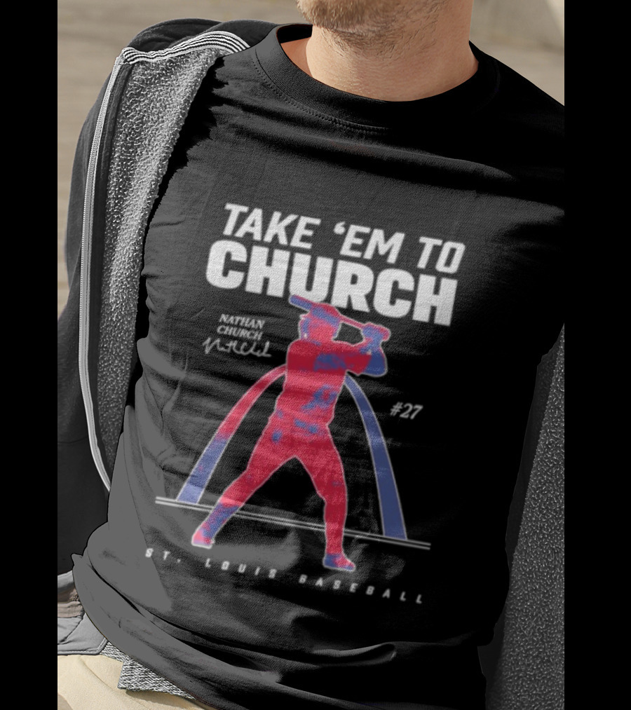 Take 'Em To Church Nathan 27 St. Louis Baseball T-Shirt