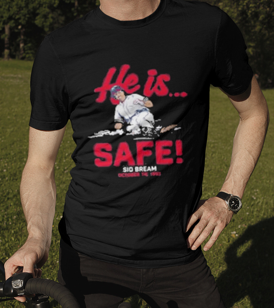 He Is Safe Sid Bream October 14 1992 Sliding Moment T-Shirt