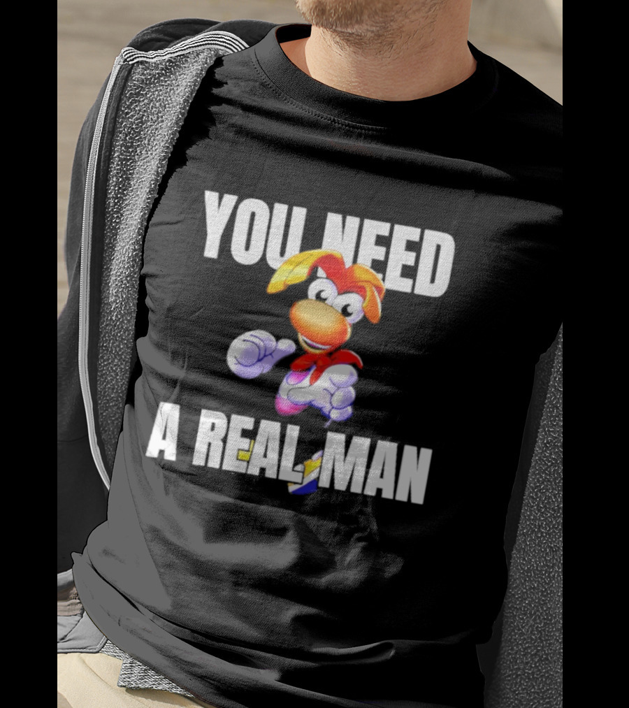 Rayman You Need A Real Man Cartoon Character Confidence T-Shirt
