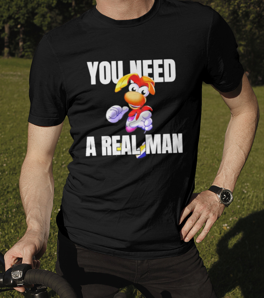 Rayman You Need A Real Man Cartoon Character Confidence T-Shirt