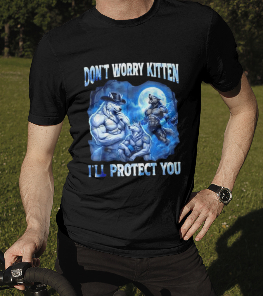 Don't Worry Kitten I'll Protect You Alpha Wolf Under Moon T-Shirt