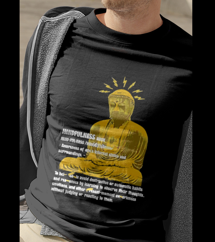 Mindfulness Buddha Awareness Internal States Surroundings Meditation T-Shirt