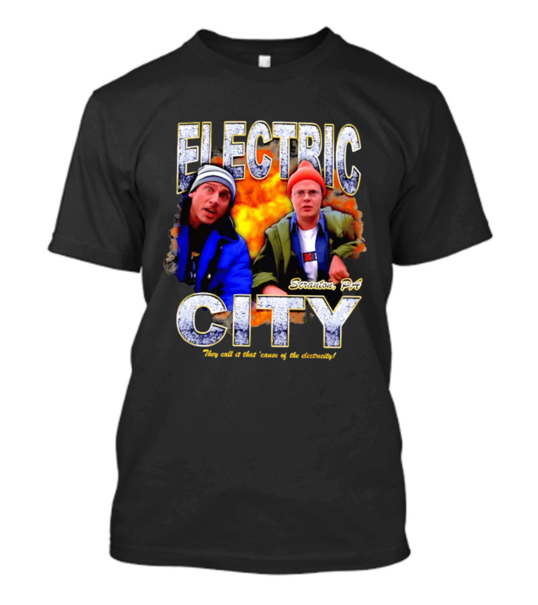Electric City Scranton PA Iconic Comedy Duo They Call It That Cause Of The Electricity T-Shirt