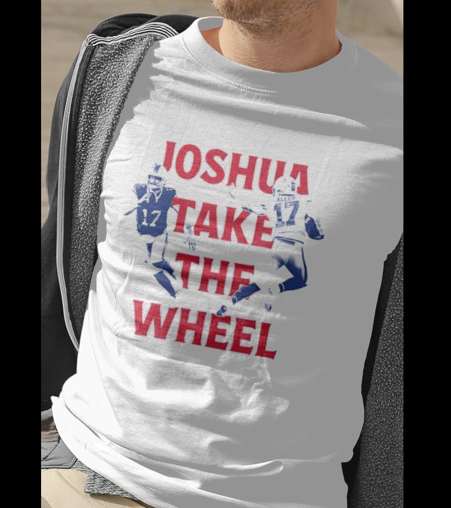 Josh Allen Joshua Take The Wheel Bills Football T-Shirt
