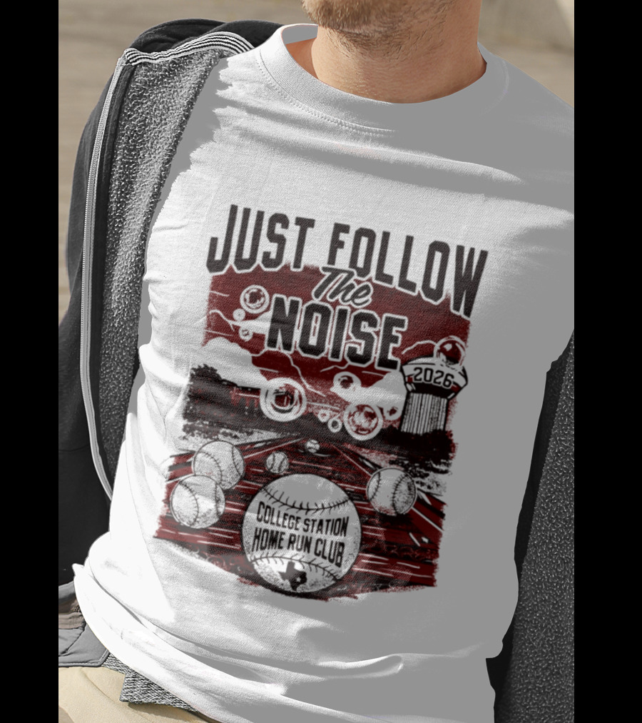 Just Follow The Noise College Station Home Run Club 2026 Baseball T-Shirt