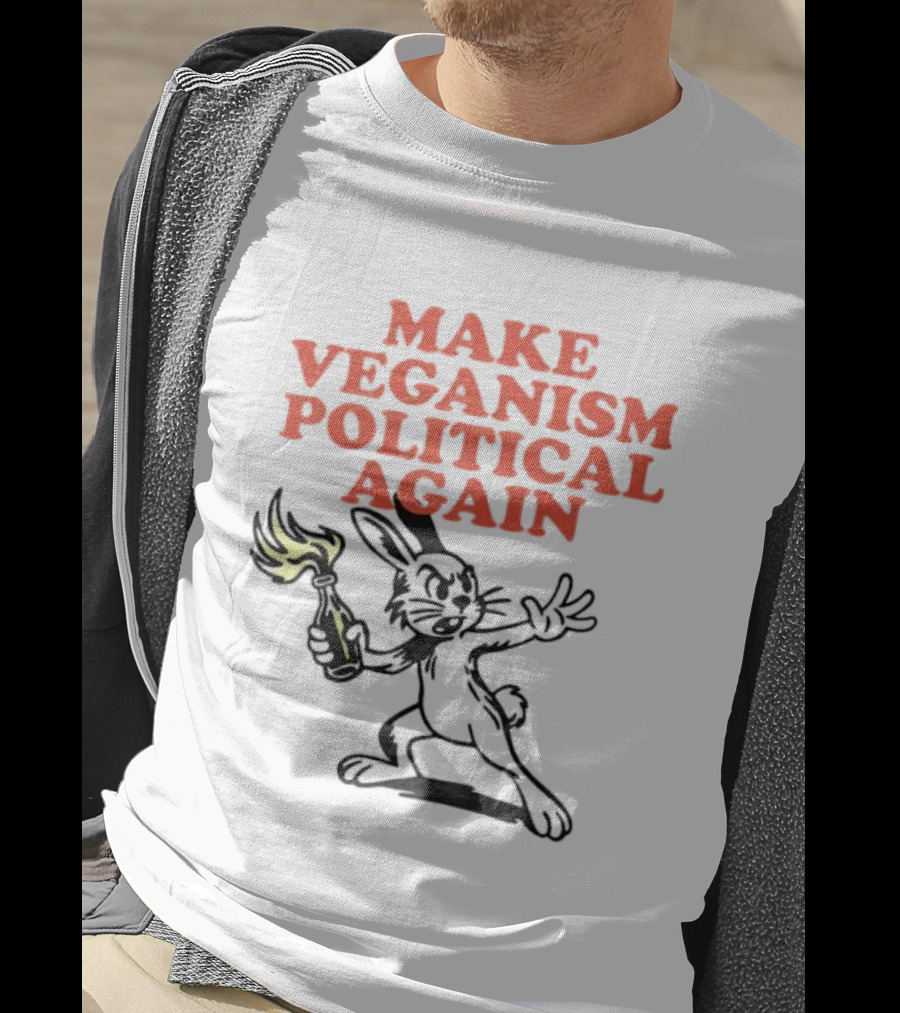 Make Veganism Political Again Molotov Cocktail Rabbit T-Shirt