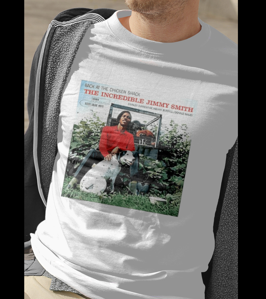 Back At The Chicken Shack The Incredible Jimmy Smith Blue Note Stanley Turrentine Kenny Burrell Donald Bailey T-Shirt