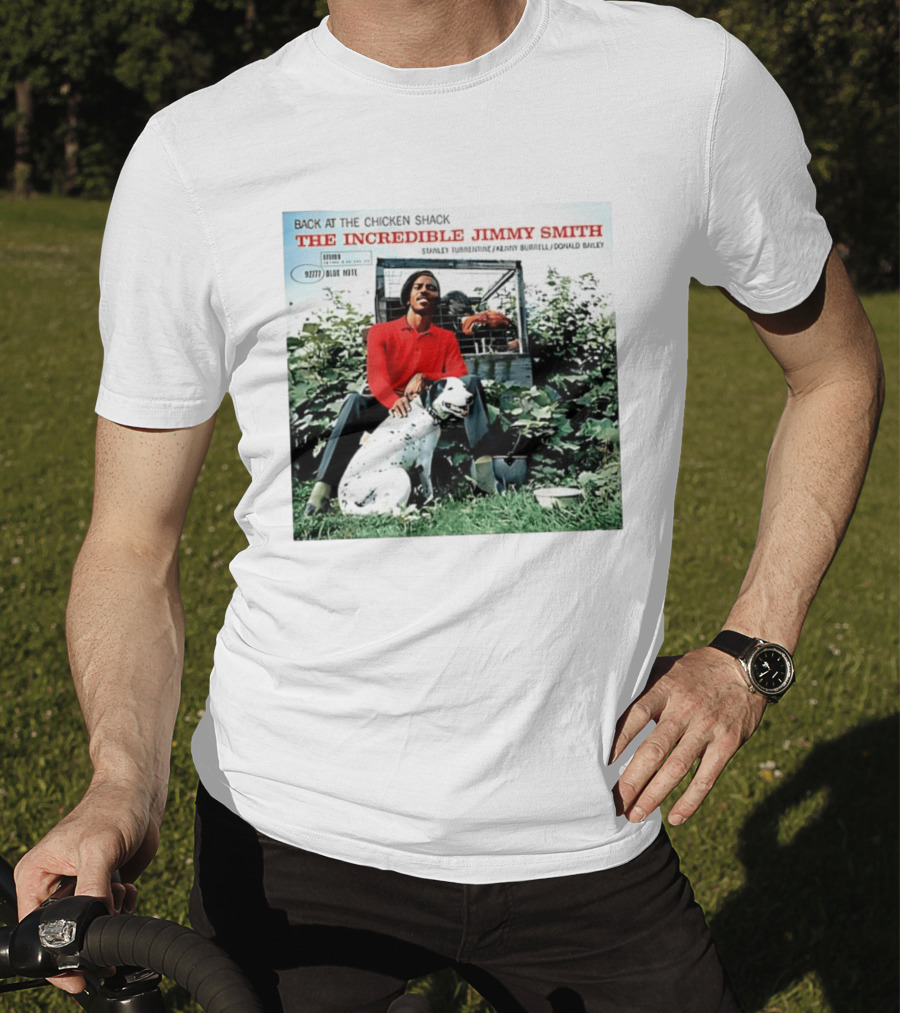 Back At The Chicken Shack The Incredible Jimmy Smith Blue Note Stanley Turrentine Kenny Burrell Donald Bailey T-Shirt
