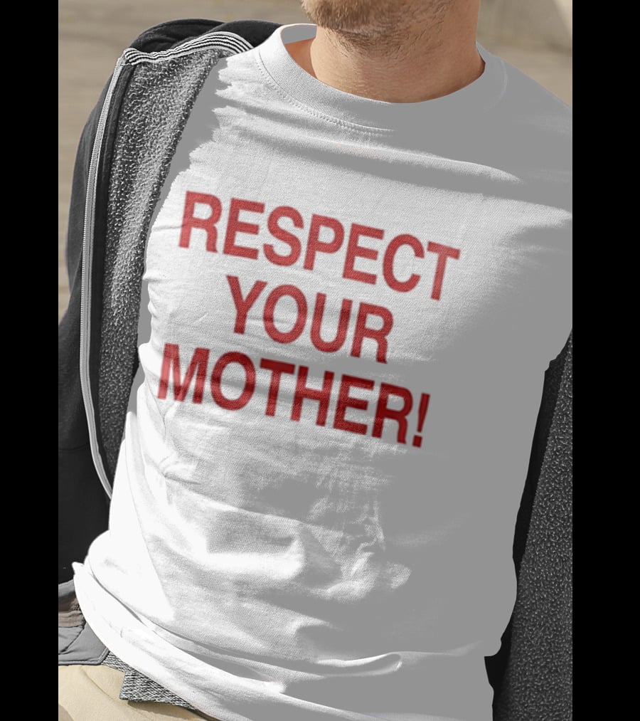 Respect Your Mother Environmental Awareness T-Shirt