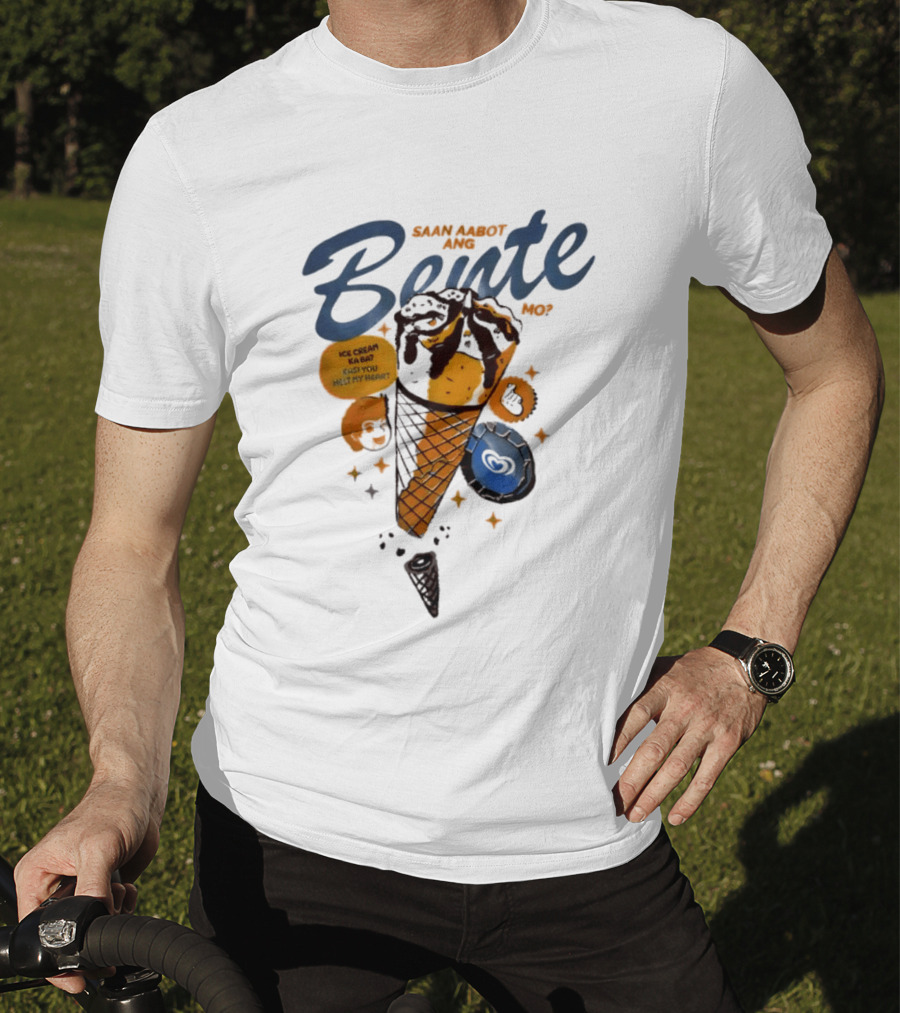 Saan Aabot Ang Bente Ice Cream Ka Ba Kasi You Melt My Heart T-Shirt