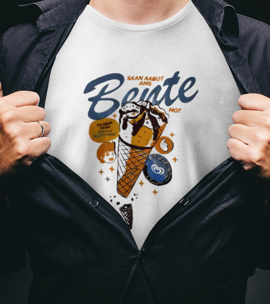 Saan Aabot Ang Bente Ice Cream Ka Ba Kasi You Melt My Heart T-Shirt