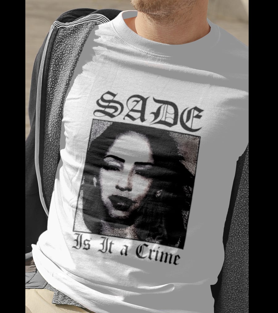 Sade Is It A Crime T-Shirt