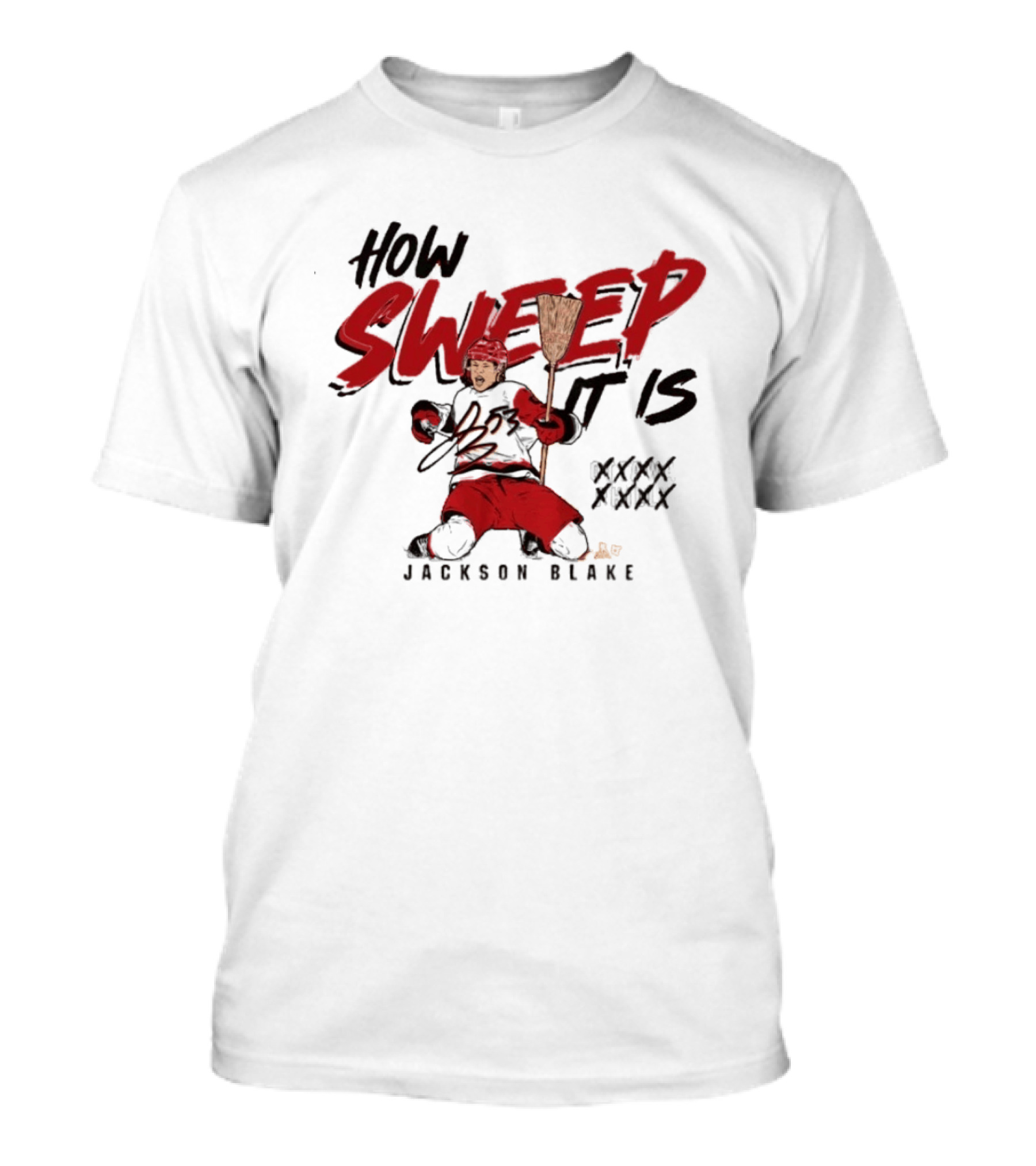 Carolina Hurricanes Jackson Blake How Sweep It Is Hockey Celebration T-Shirt