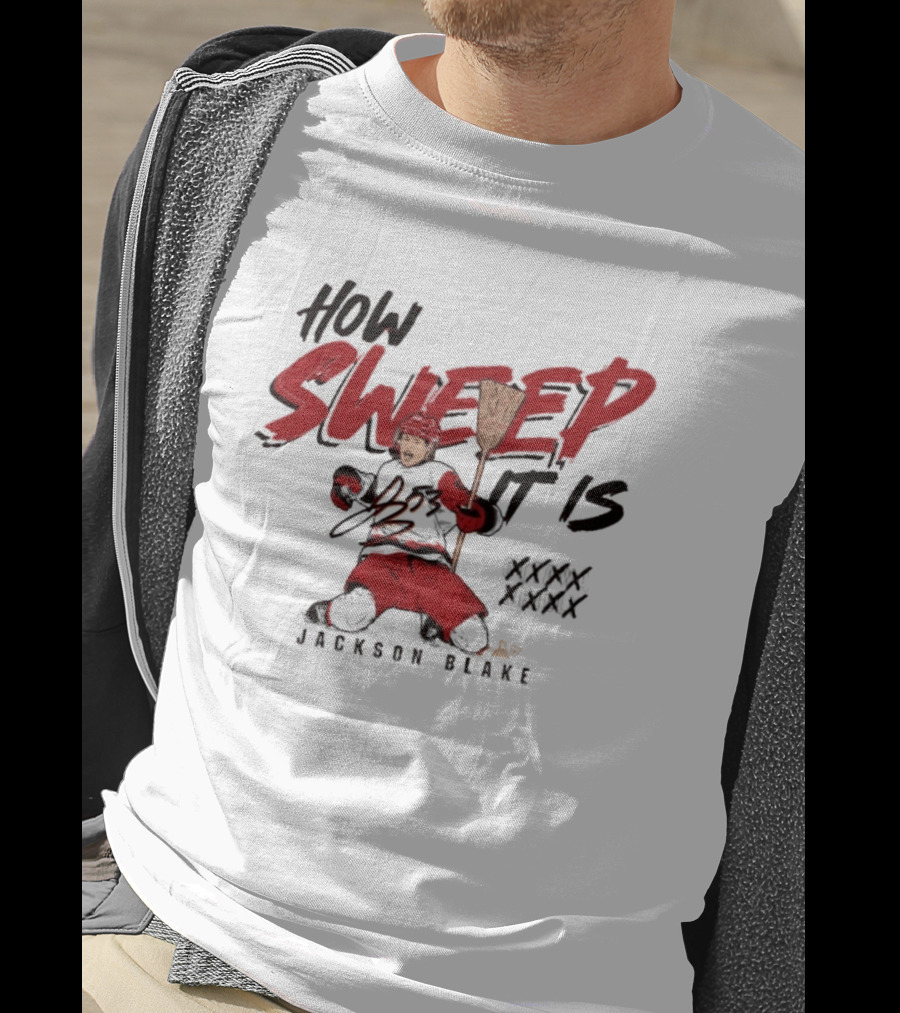 Carolina Hurricanes Jackson Blake How Sweep It Is Hockey Celebration T-Shirt