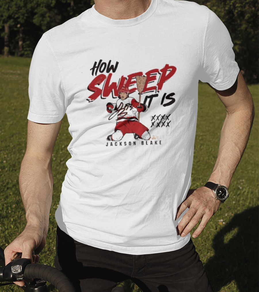 Carolina Hurricanes Jackson Blake How Sweep It Is Hockey Celebration T-Shirt
