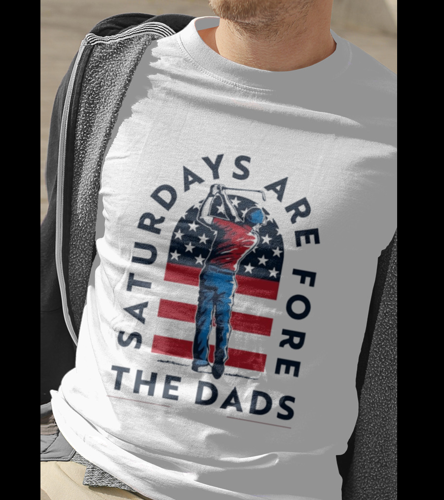 Saturdays Are Fore The Dads Golfer With American Flag T-Shirt