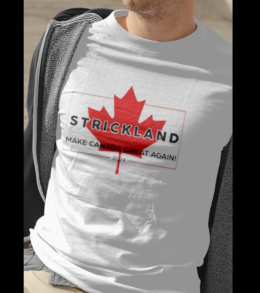 Strickland Make Canada Great Again 2024 Red Maple Leaf T-Shirt