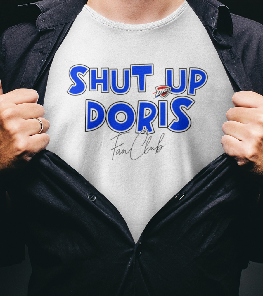 Shut Up Doris Oklahoma City Thunder Fan Club 2026 T-Shirt