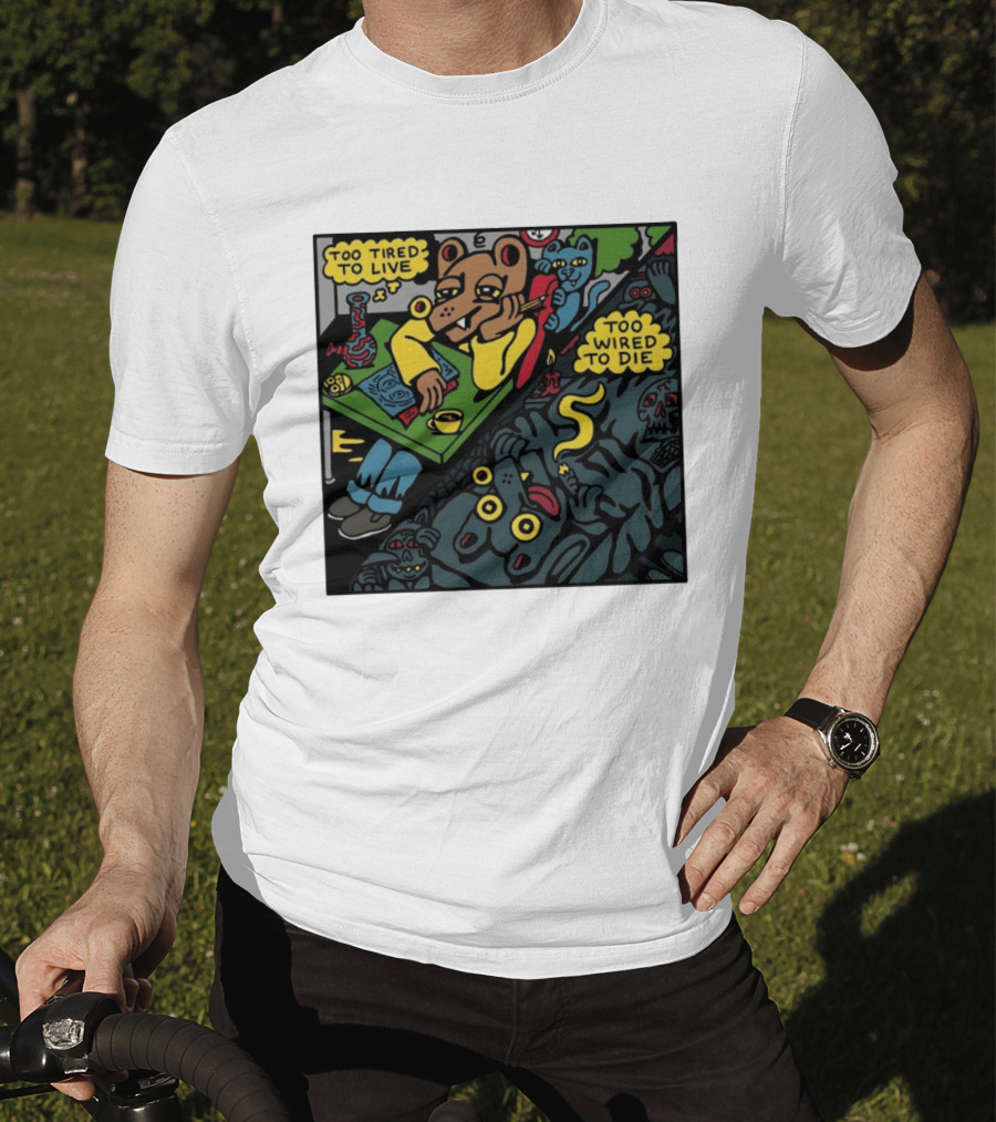Too Tired To Live Too Wired To Die Killer Acid Bear Character With Coffee And Zombies T-Shirt