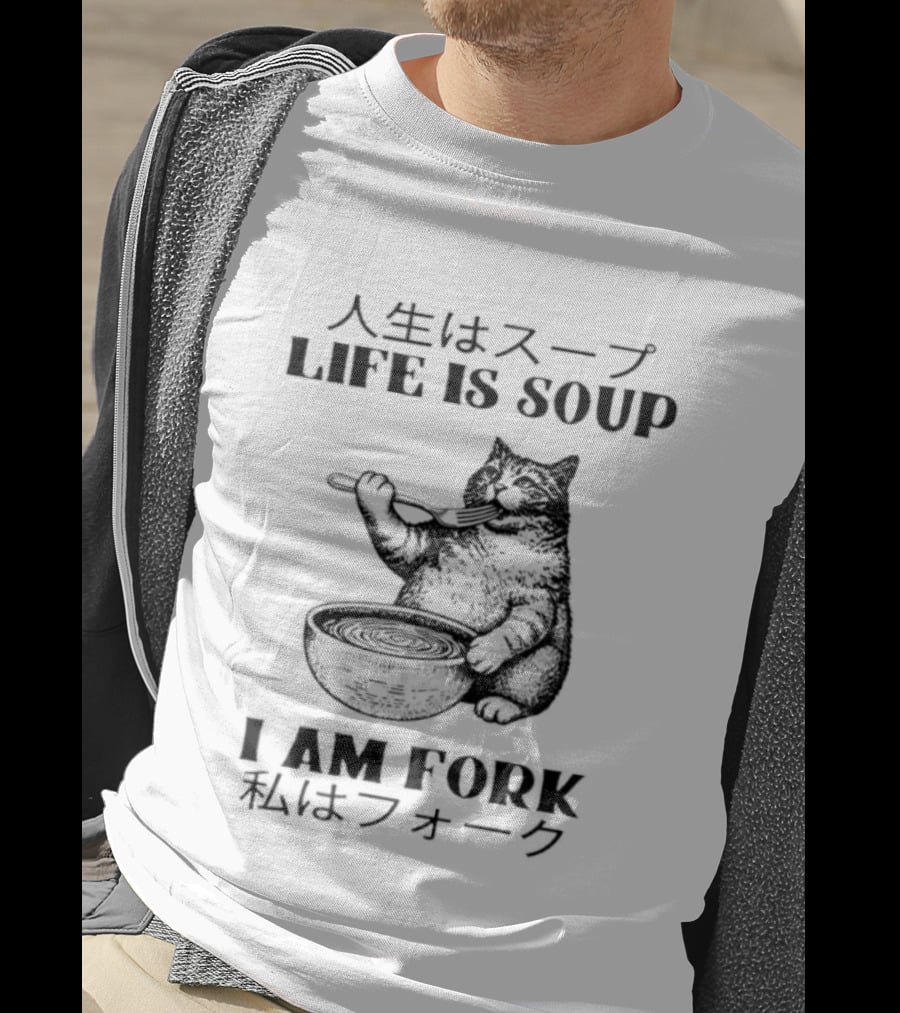Life Is Soup I Am Fork Cat Eating Soup Japanese T-Shirt
