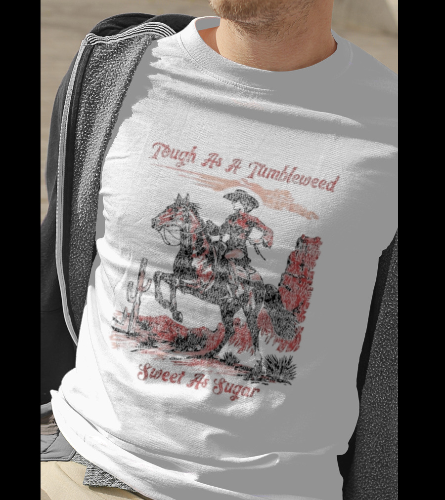 Tough As A Tumbleweed Sweet As Sugar Western Cowgirl Riding Horse Cactus Desert Scene T-Shirt